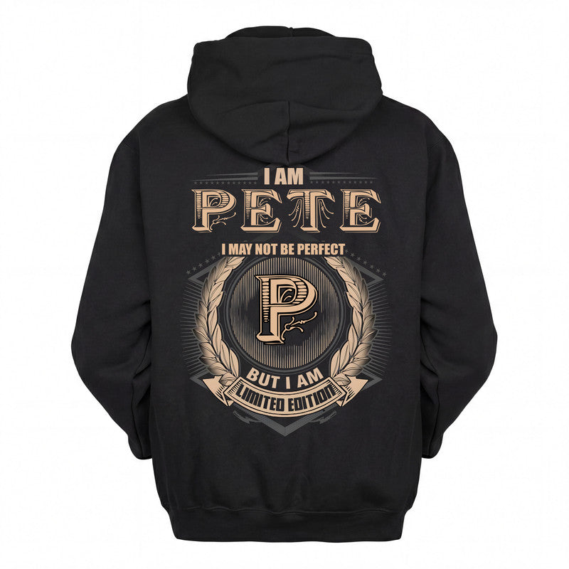 PETE 2K-101–Personalized Name Quote Apparel “I Am NAME May Not Be Perfect But I Am Limited Edition”