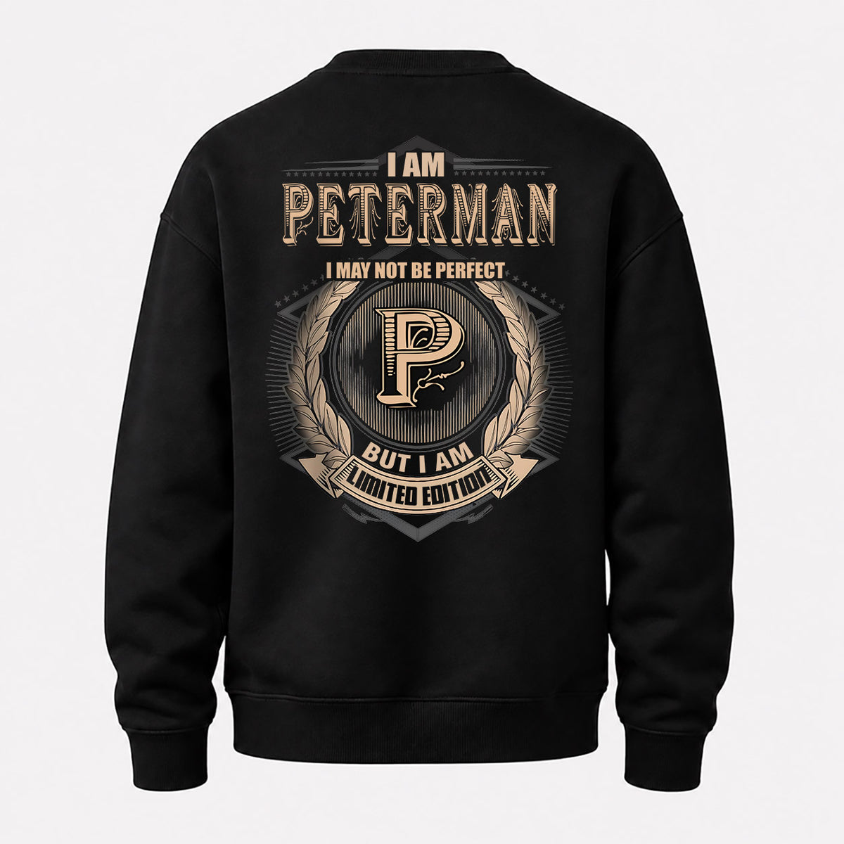 PETERMAN 2K-101–Personalized Name Quote Apparel “I Am NAME May Not Be Perfect But I Am Limited Edition”