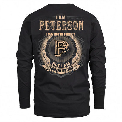 PETERSON 2K-101–Personalized Name Quote Apparel “I Am NAME May Not Be Perfect But I Am Limited Edition”