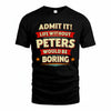 PETERS HH88-K2-106–Personalized Funny Quote Apparel “Life Without NAME Would Be Boring”