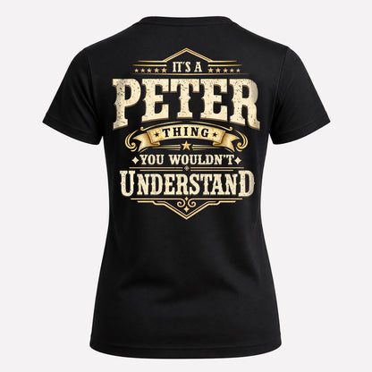 PETER HH-F003–Personalized Name Quote Apparel “It’s an NAME Thing You Wouldn’t Understand”