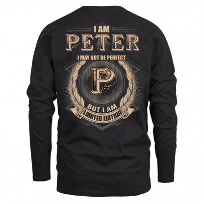 PETER 2K-101–Personalized Name Quote Apparel “I Am NAME May Not Be Perfect But I Am Limited Edition”