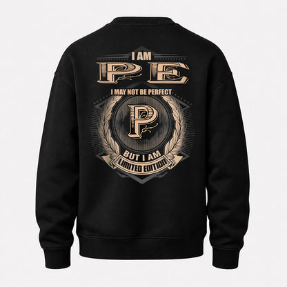 PE 2K-101–Personalized Name Quote Apparel “I Am NAME May Not Be Perfect But I Am Limited Edition”