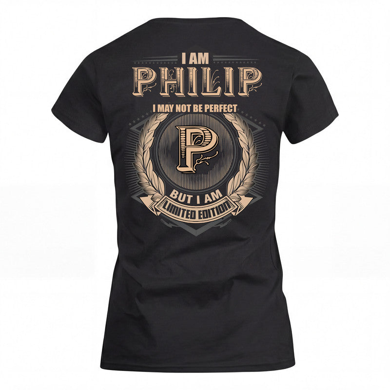 PHILIP 2K-101–Personalized Name Quote Apparel “I Am NAME May Not Be Perfect But I Am Limited Edition”
