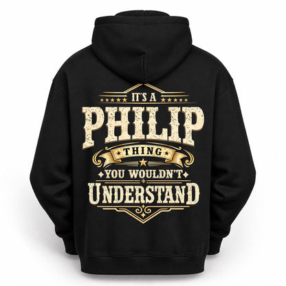 PHILIP HH-F003–Personalized Name Quote Apparel “It’s an NAME Thing You Wouldn’t Understand”
