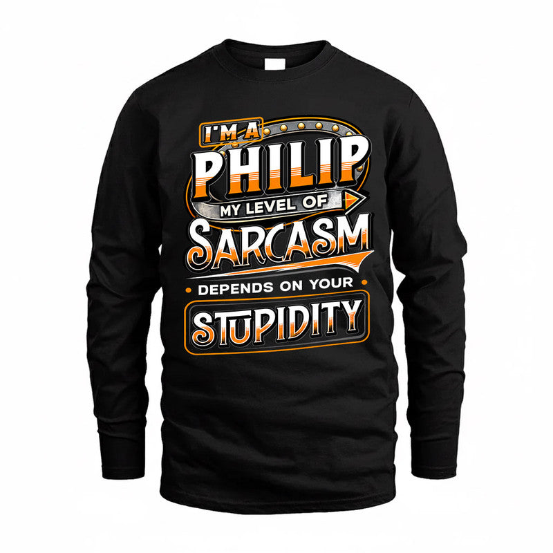 PHILIP TT88-K6-229 – Personalized Funny Sarcasm Apparel "My Level Of Sarcasm Depends On Your Stupidity"