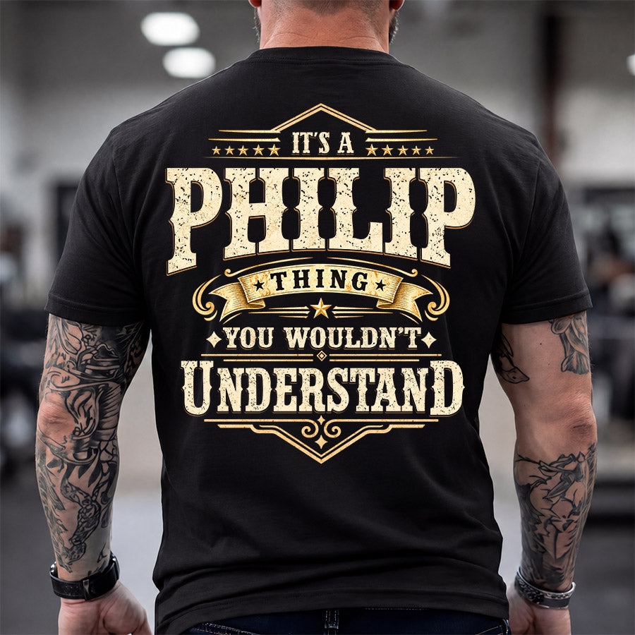PHILIP HH-F003–Personalized Name Quote Apparel “It’s an NAME Thing You Wouldn’t Understand”