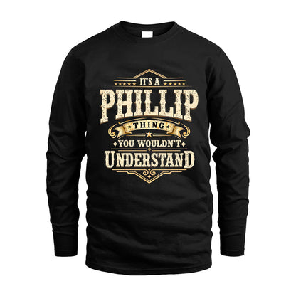 PHILLIP HH-F009–Personalized Name Quote Apparel “It’s an NAME Thing You Wouldn’t Understand”