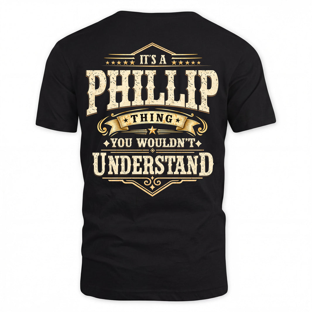 PHILLIP HH-F003–Personalized Name Quote Apparel “It’s an NAME Thing You Wouldn’t Understand”