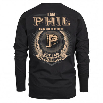 PHIL 2K-101–Personalized Name Quote Apparel “I Am NAME May Not Be Perfect But I Am Limited Edition”