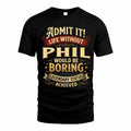 PIERRE TP65-K5-268–Personalized Funny Quote Apparel “Life Without NAME Would Be Boring”