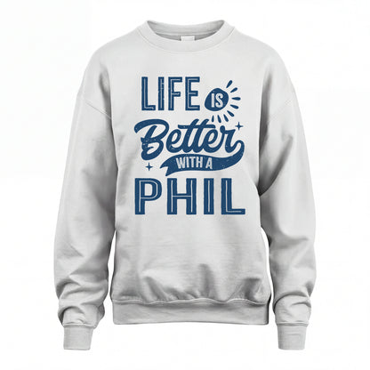 PHIL HH88-K2–Personalized Name Quote T-Shirt Life Is Better With Unisex Gift