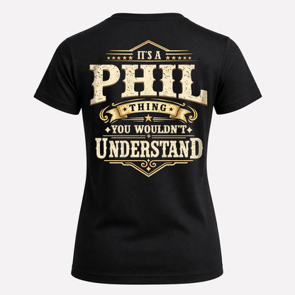 PHIL HH-F003–Personalized Name Quote Apparel “It’s an NAME Thing You Wouldn’t Understand”