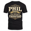 PHIL HH-F003–Personalized Name Quote Apparel “It’s an NAME Thing You Wouldn’t Understand”