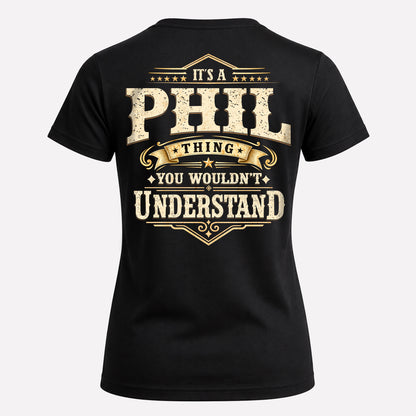 PHIL HH-F003–Personalized Name Quote Apparel “It’s an NAME Thing You Wouldn’t Understand”