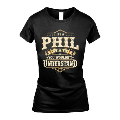PHIL HH-F009–Personalized Name Quote Apparel “It’s an NAME Thing You Wouldn’t Understand”