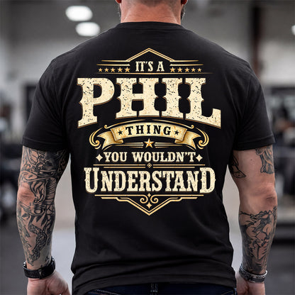 PHIL HH-F003–Personalized Name Quote Apparel “It’s an NAME Thing You Wouldn’t Understand”