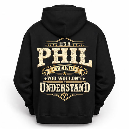 PHIL HH-F003–Personalized Name Quote Apparel “It’s an NAME Thing You Wouldn’t Understand”