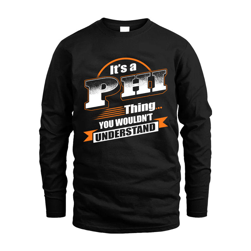 PHI HH88-K2-107–Personalized Name Quote Apparel “It’s a/an NAME Thing You Wouldn’t Understand”
