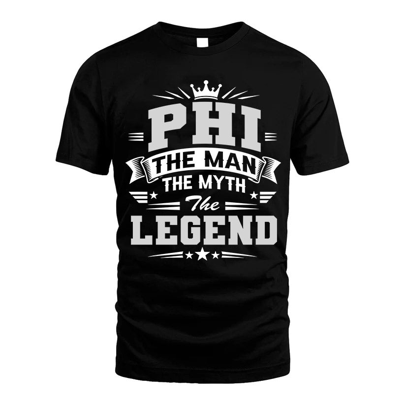 PHI HH F004 The Man The Myth The Legend Personalized Shirt – Gift for Men