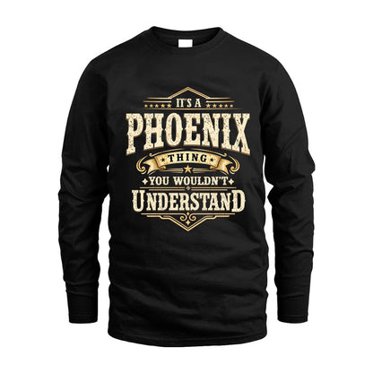 PHOENIX HH-F009–Personalized Name Quote Apparel “It’s an NAME Thing You Wouldn’t Understand”