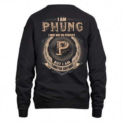 PHUNG 2K-101–Personalized Name Quote Apparel “I Am NAME May Not Be Perfect But I Am Limited Edition”