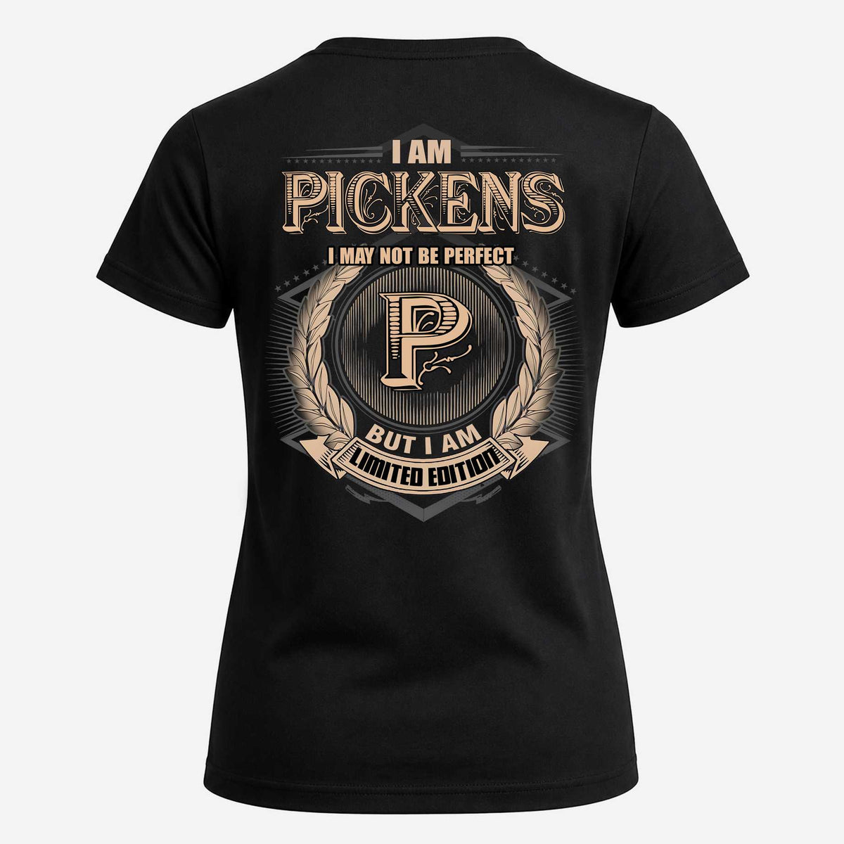 PICKENS 2K-101–Personalized Name Quote Apparel “I Am NAME May Not Be Perfect But I Am Limited Edition”