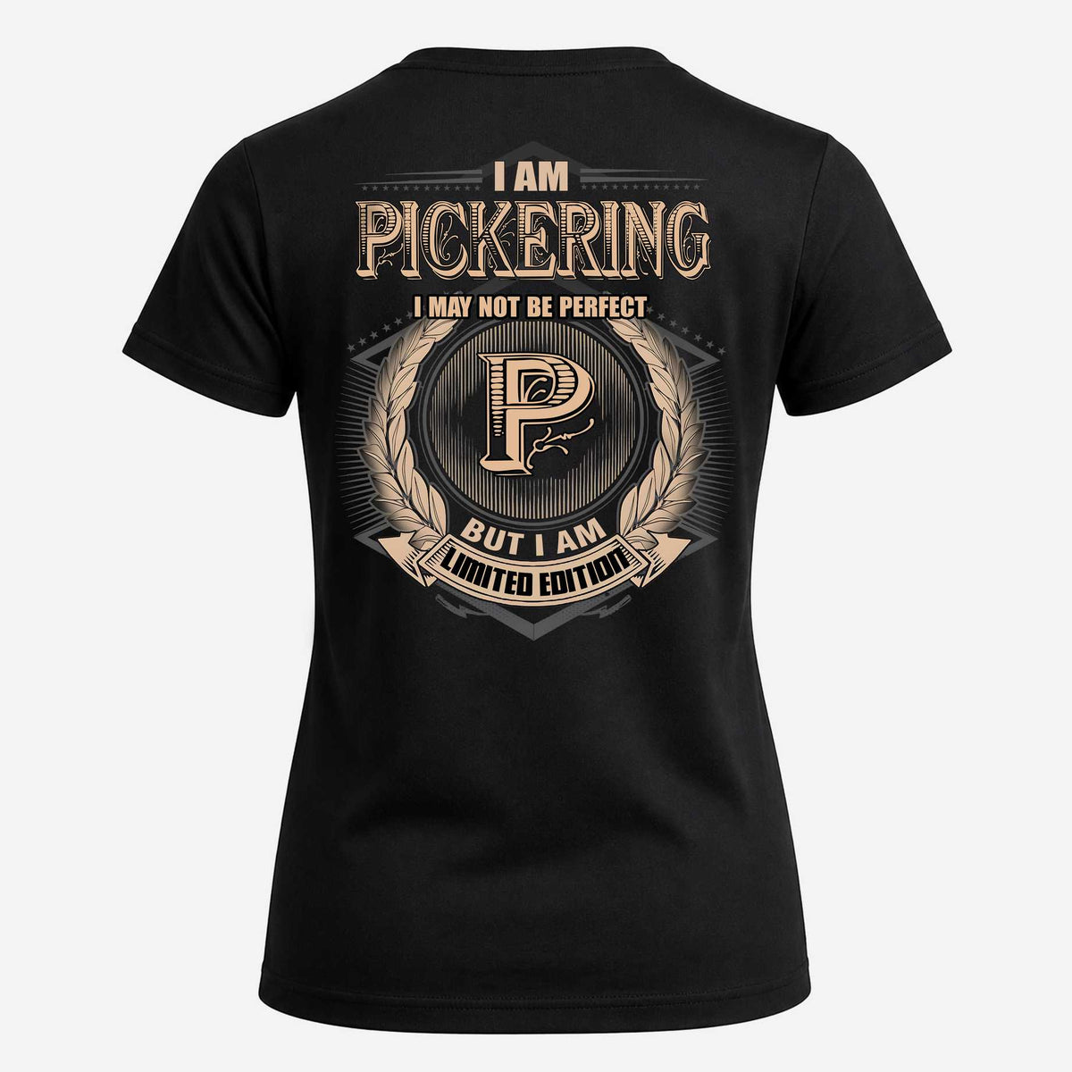 PICKERING 2K-101–Personalized Name Quote Apparel “I Am NAME May Not Be Perfect But I Am Limited Edition”