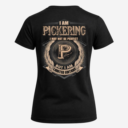 PICKERING 2K-101–Personalized Name Quote Apparel “I Am NAME May Not Be Perfect But I Am Limited Edition”