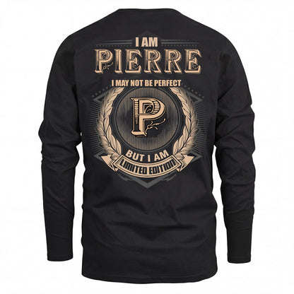 PIERRE 2K-101–Personalized Name Quote Apparel “I Am NAME May Not Be Perfect But I Am Limited Edition”
