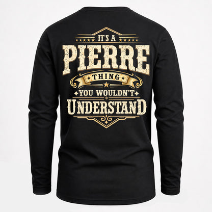 PIERRE HH-F003–Personalized Name Quote Apparel “It’s an NAME Thing You Wouldn’t Understand”