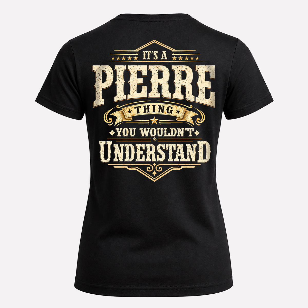 PIERRE HH-F003–Personalized Name Quote Apparel “It’s an NAME Thing You Wouldn’t Understand”