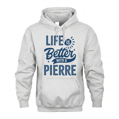 PIERRE HH88-K2–Personalized Name Quote T-Shirt Life Is Better With Unisex Gift