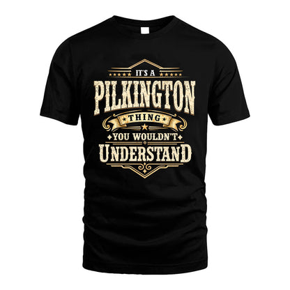 PILKINGTON HH-F009–Personalized Name Quote Apparel “It’s an NAME Thing You Wouldn’t Understand”