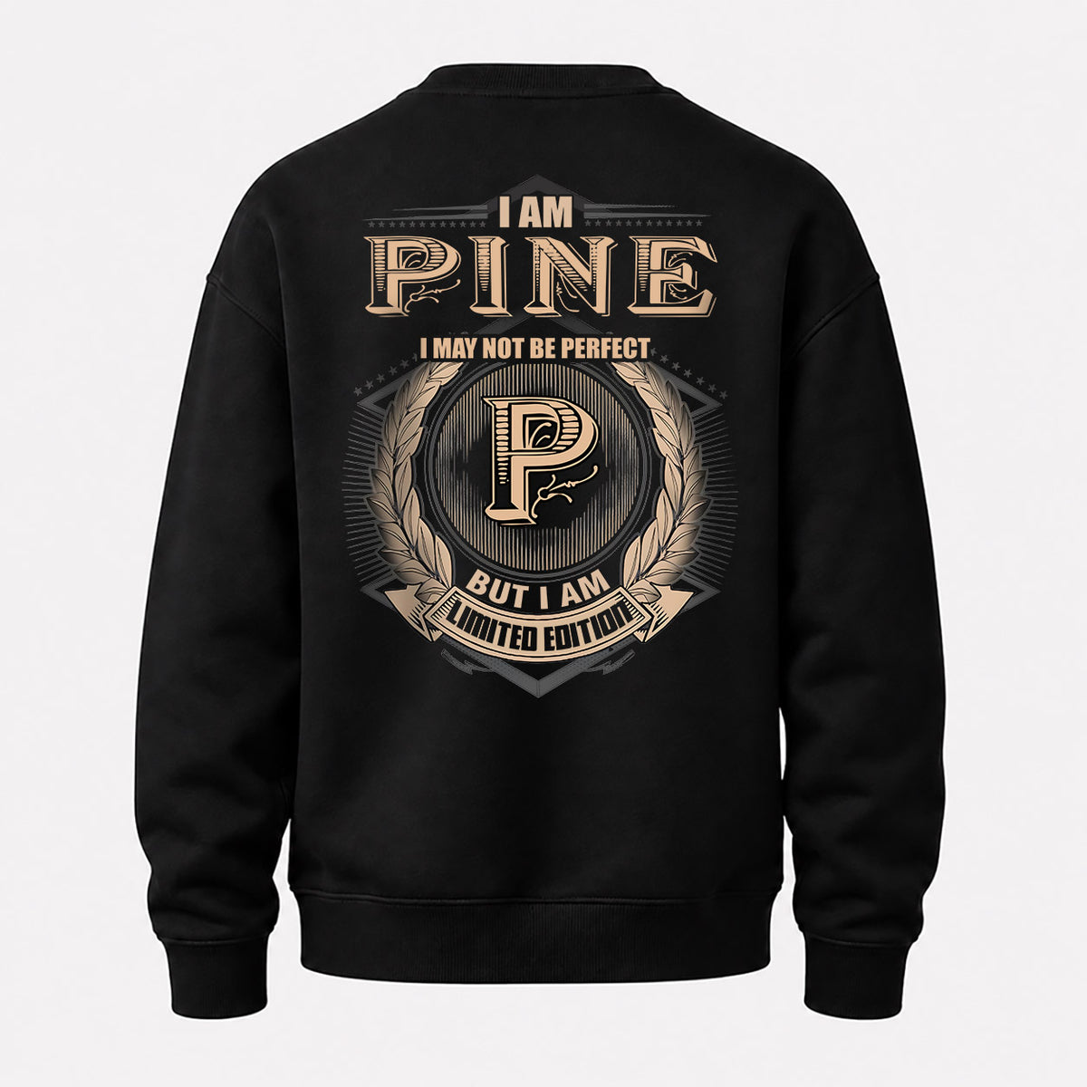 PINE 2K-101–Personalized Name Quote Apparel “I Am NAME May Not Be Perfect But I Am Limited Edition”