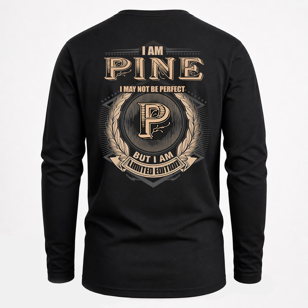 PINE 2K-101–Personalized Name Quote Apparel “I Am NAME May Not Be Perfect But I Am Limited Edition”