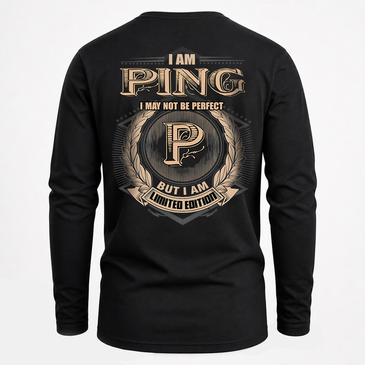 PING 2K-101–Personalized Name Quote Apparel “I Am NAME May Not Be Perfect But I Am Limited Edition”