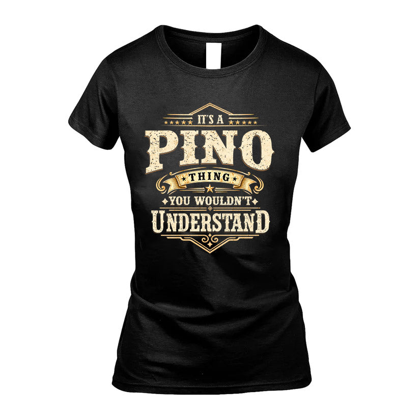 PINO HH-F009–Personalized Name Quote Apparel “It’s an NAME Thing You Wouldn’t Understand”