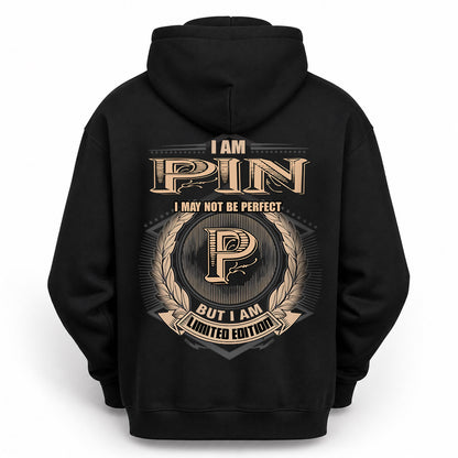PIN 2K-101–Personalized Name Quote Apparel “I Am NAME May Not Be Perfect But I Am Limited Edition”