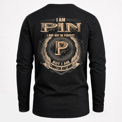 PIN 2K-101–Personalized Name Quote Apparel “I Am NAME May Not Be Perfect But I Am Limited Edition”