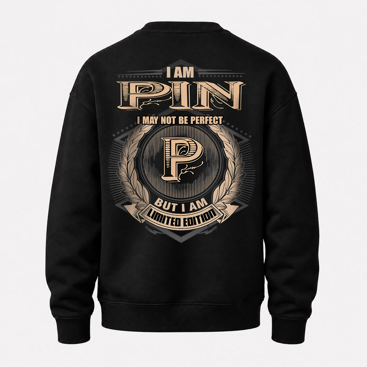 PIN 2K-101–Personalized Name Quote Apparel “I Am NAME May Not Be Perfect But I Am Limited Edition”
