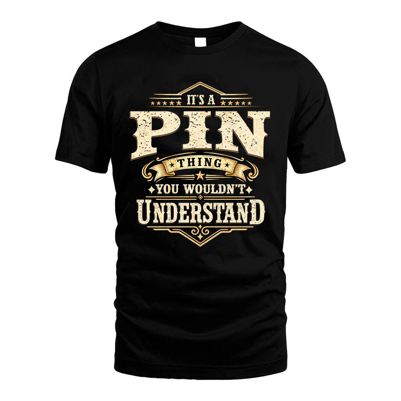 PIN HH-F009–Personalized Name Quote Apparel “It’s an NAME Thing You Wouldn’t Understand”