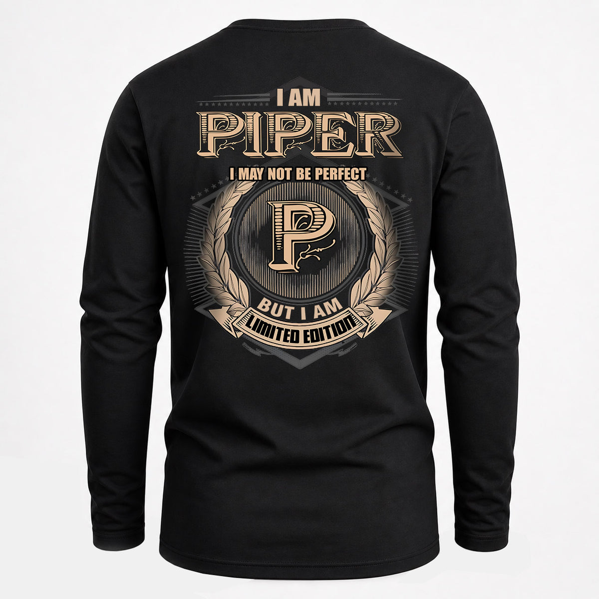 PIPER 2K-101–Personalized Name Quote Apparel “I Am NAME May Not Be Perfect But I Am Limited Edition”