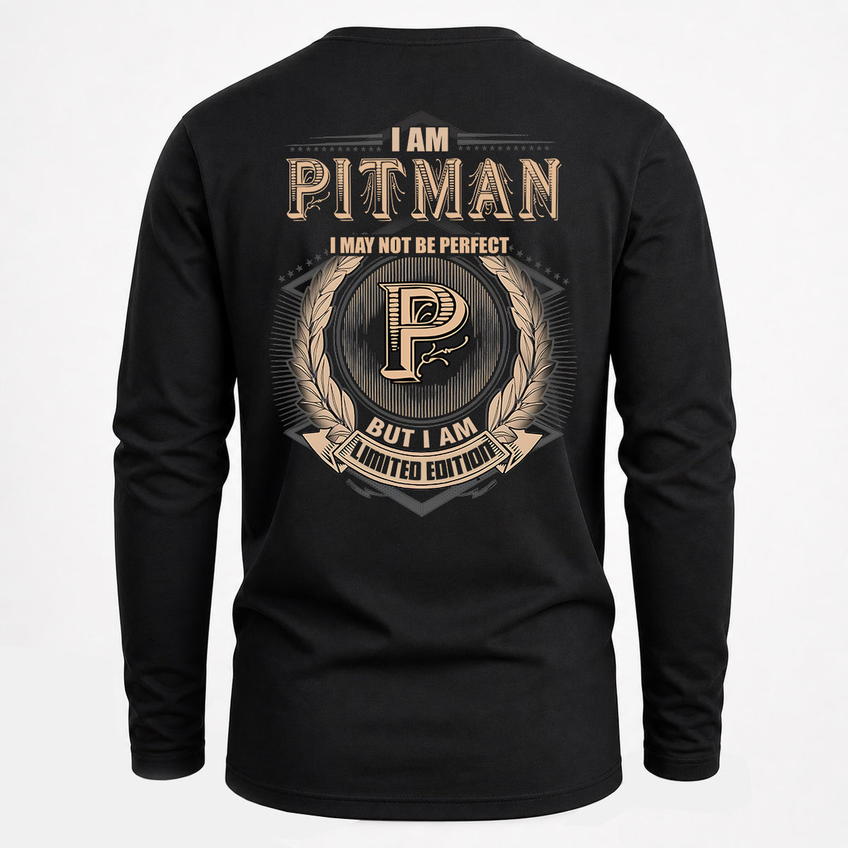 PITMAN 2K-101–Personalized Name Quote Apparel “I Am NAME May Not Be Perfect But I Am Limited Edition”