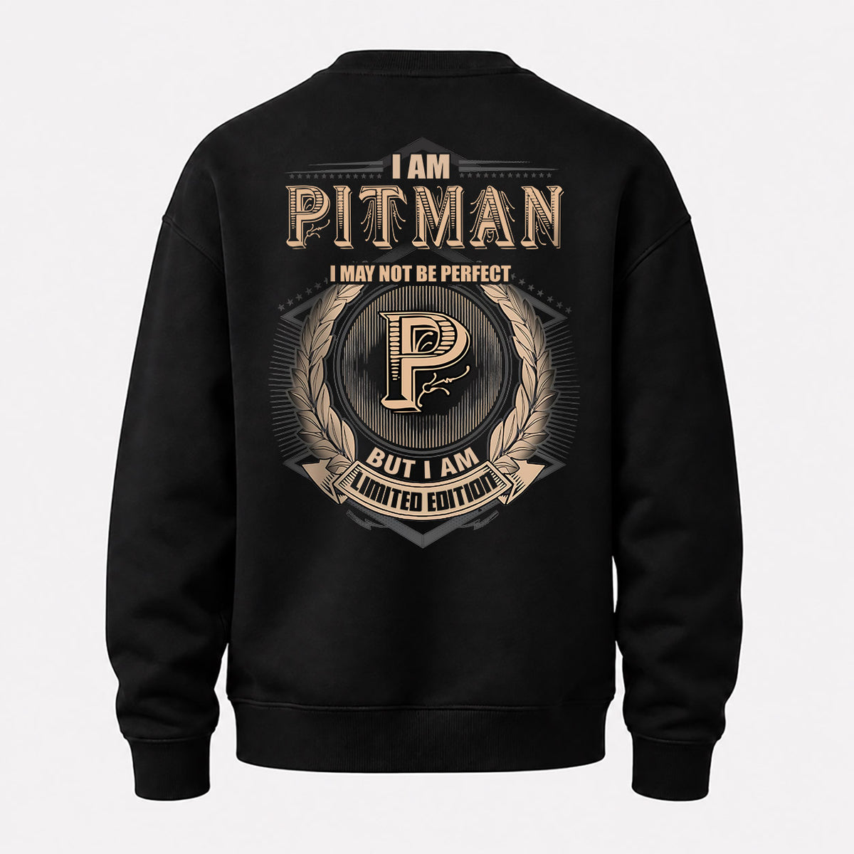 PITMAN 2K-101–Personalized Name Quote Apparel “I Am NAME May Not Be Perfect But I Am Limited Edition”