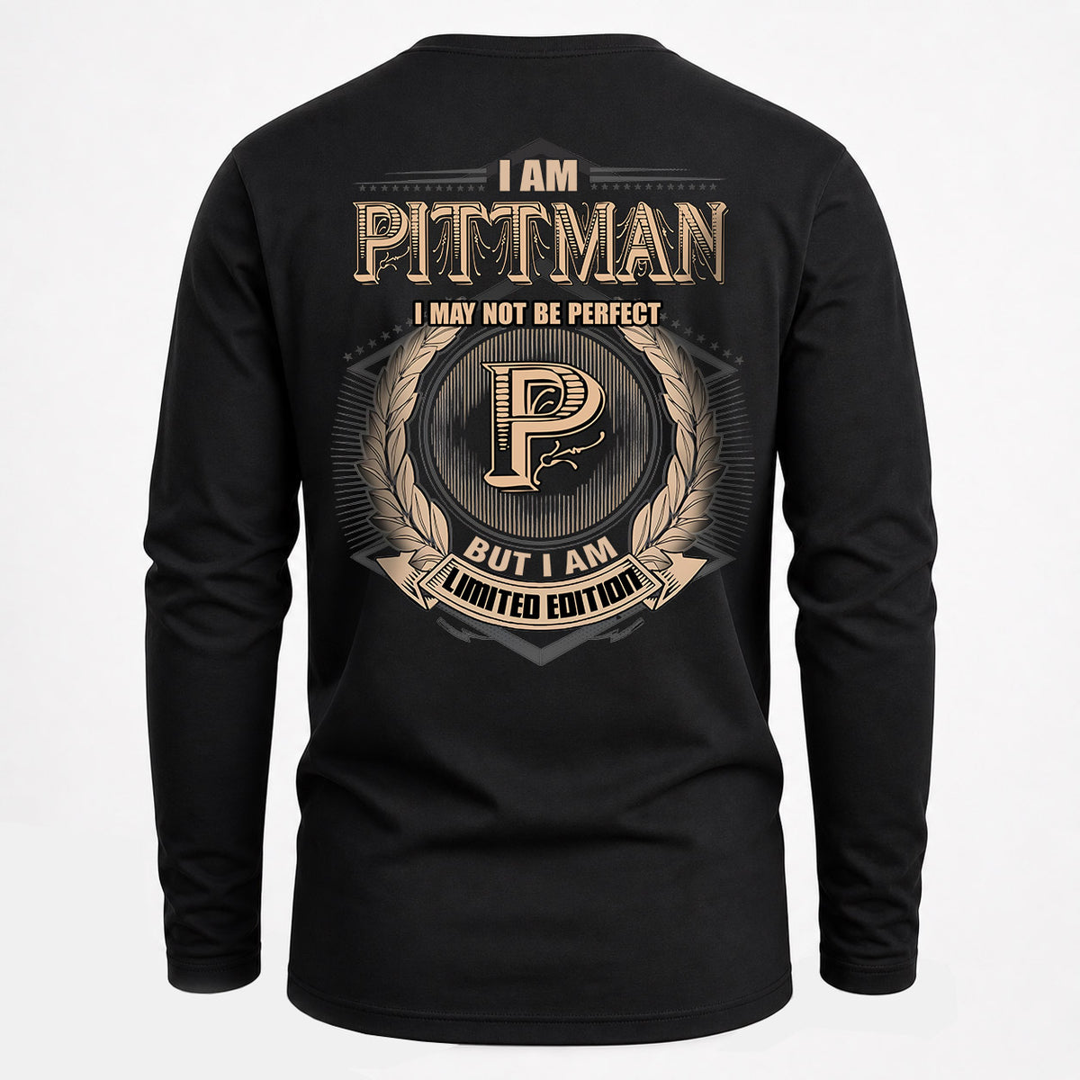 PITTMAN 2K-101–Personalized Name Quote Apparel “I Am NAME May Not Be Perfect But I Am Limited Edition”