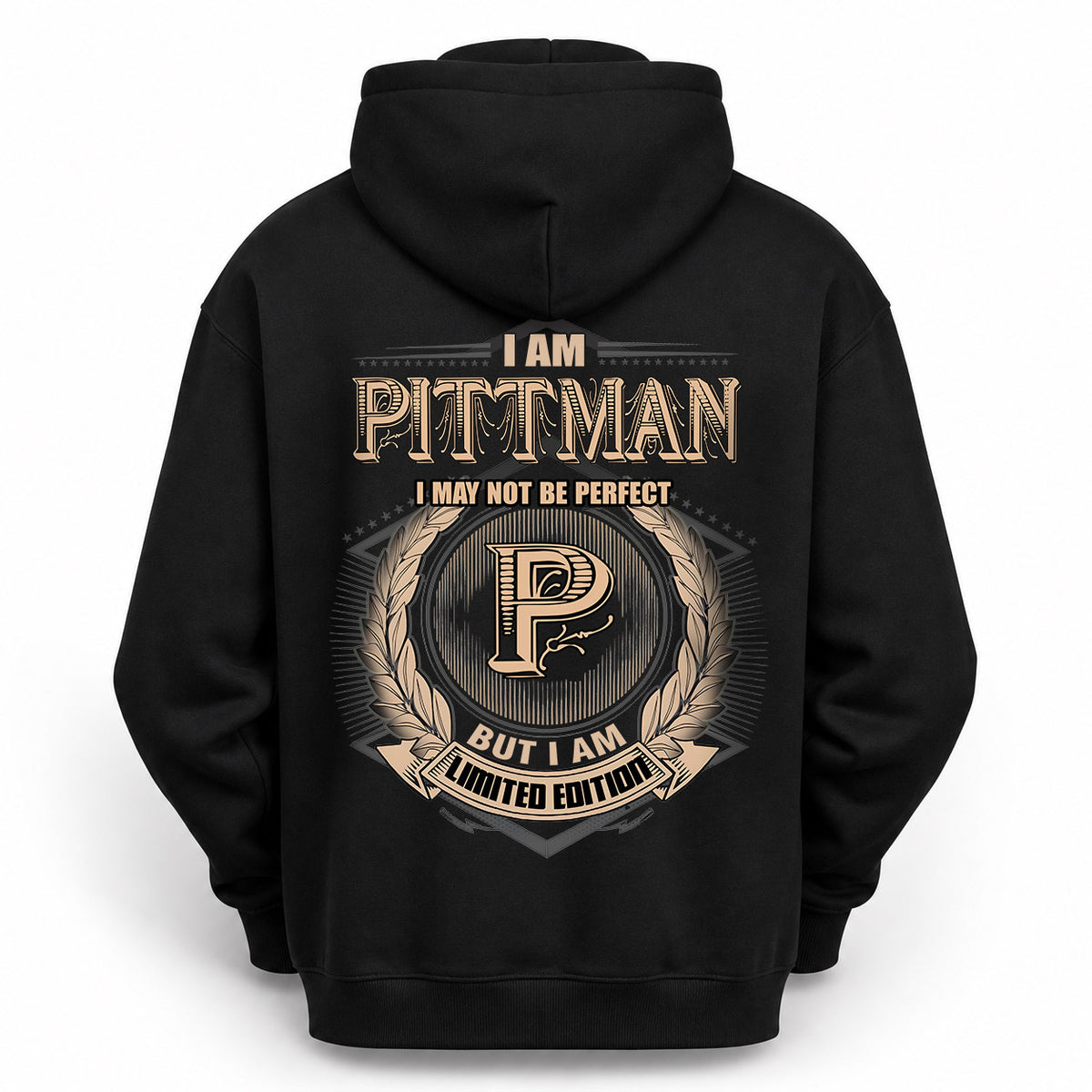 PITTMAN 2K-101–Personalized Name Quote Apparel “I Am NAME May Not Be Perfect But I Am Limited Edition”