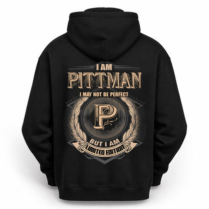 PITTMAN 2K-101–Personalized Name Quote Apparel “I Am NAME May Not Be Perfect But I Am Limited Edition”