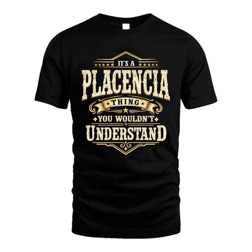 PLACENCIA HH-F009–Personalized Name Quote Apparel “It’s an NAME Thing You Wouldn’t Understand”