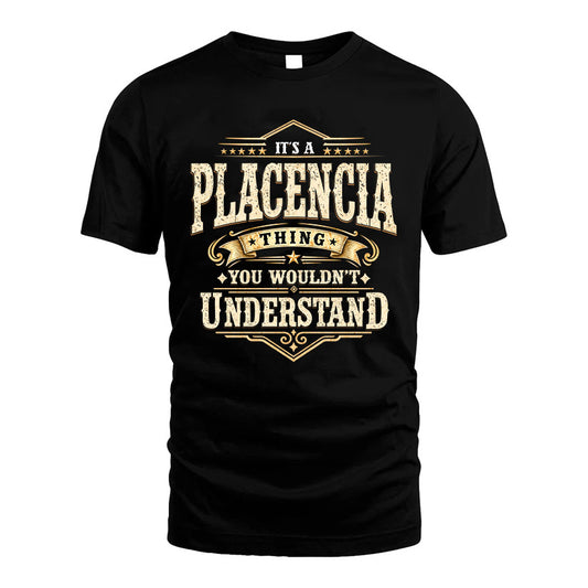 PLACENCIA HH-F009–Personalized Name Quote Apparel “It’s an NAME Thing You Wouldn’t Understand”